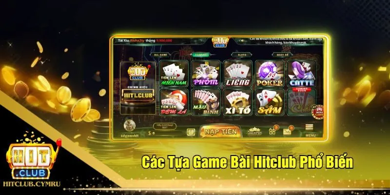 Các Tựa Game Bài Hitclub Phổ Biến