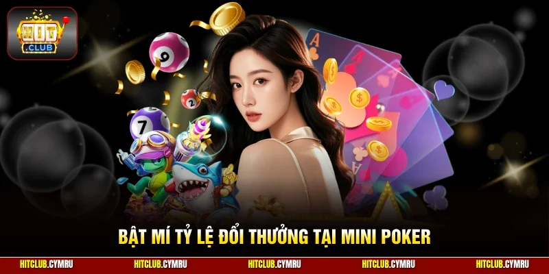 Bật mí tỷ lệ đổi thưởng tại Mini Poker