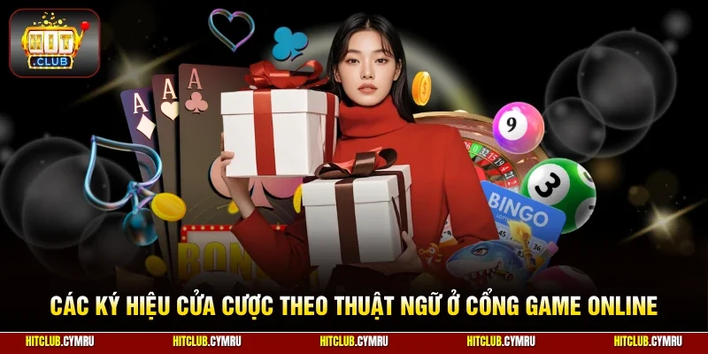 Các ký hiệu cửa cược theo thuật ngữ ở cổng game online