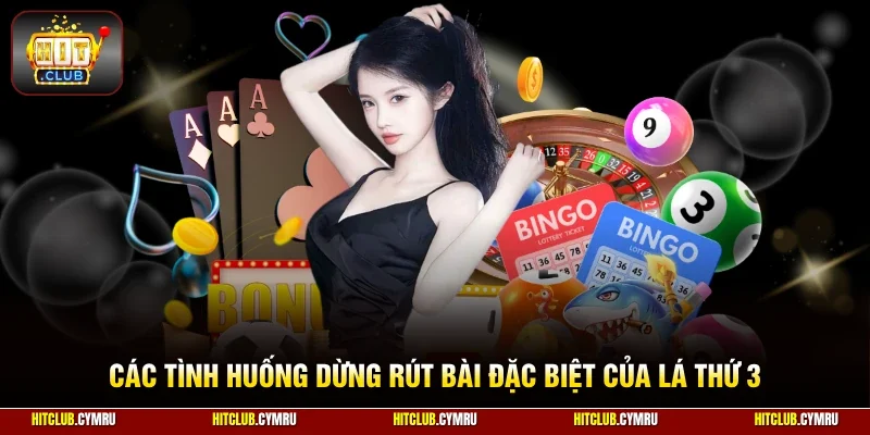 Các tình huống dừng rút bài đặc biệt của lá thứ 3