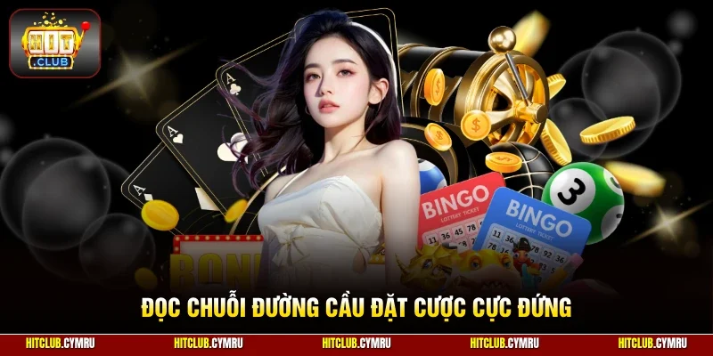 Đọc chuỗi đường cầu đặt cược cực đứng
