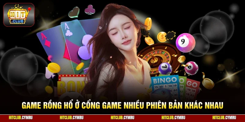 Game rồng hổ ở cổng game nhiều phiên bản khác nhau