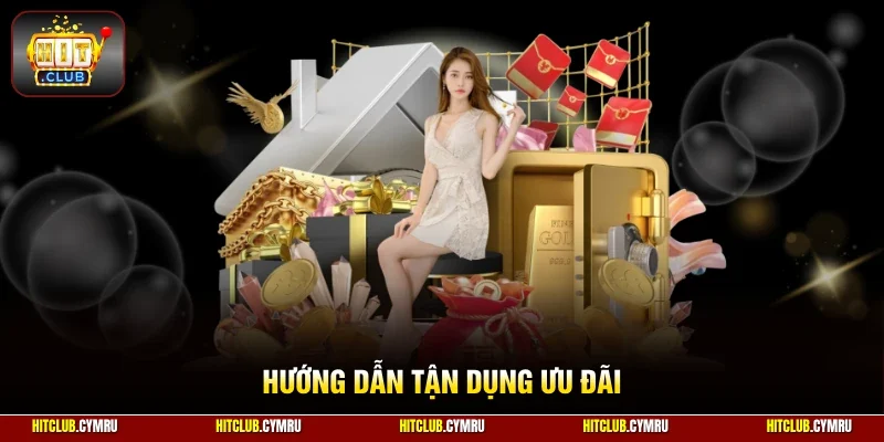 Hướng dẫn tận dụng ưu đãi