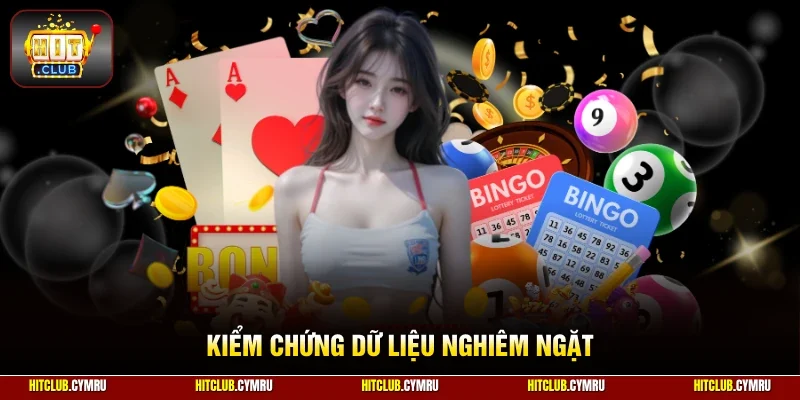 Kiểm chứng dữ liệu nghiêm ngặt