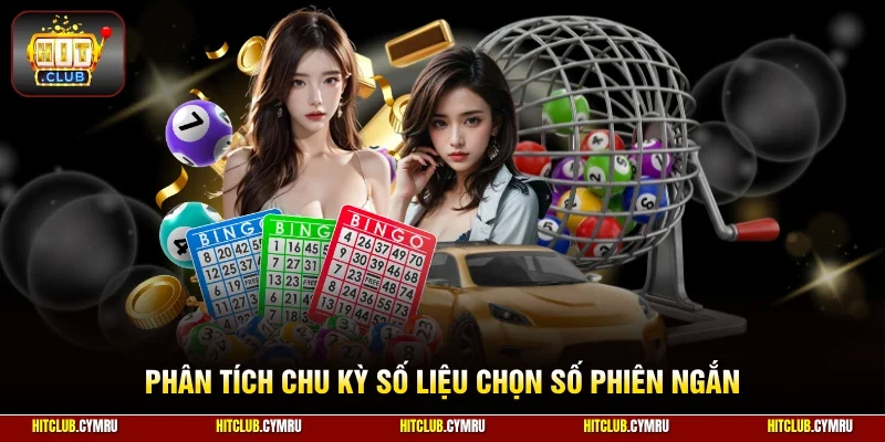 Phân tích chu kỳ số liệu chọn số phiên ngắn