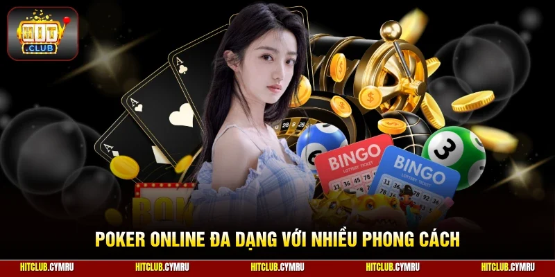 Poker online đa dạng với nhiều phong cách