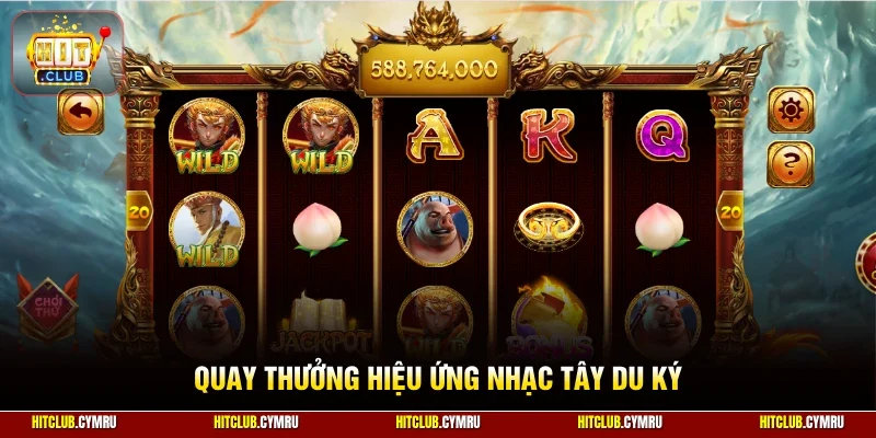 Quay thưởng hiệu ứng nhạc Tây Du Ký