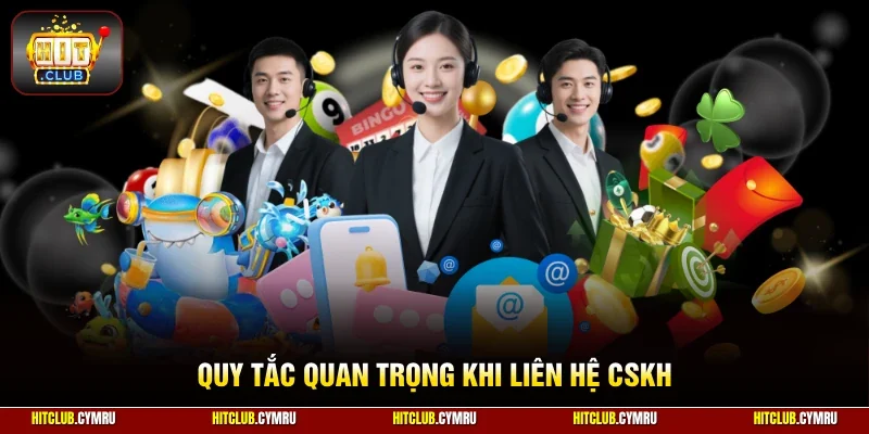 Quy tắc quan trọng khi liên hệ CSKH