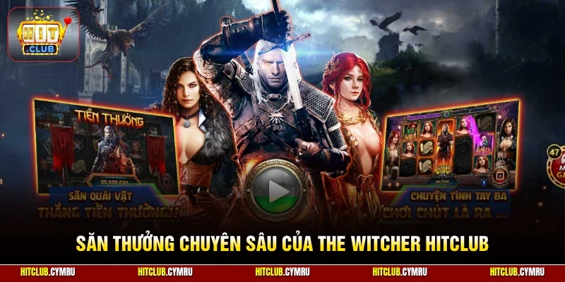 Săn thưởng chuyên sâu của The Witcher HitClub