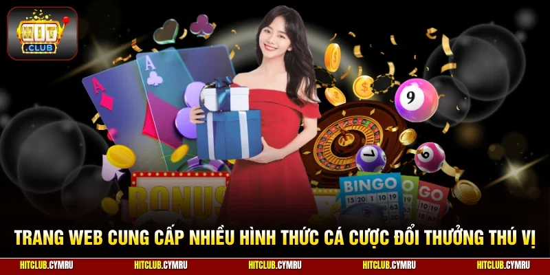 Trang web cung cấp nhiều hình thức cá cược đổi thưởng thú vị