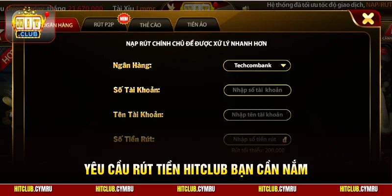 Yêu cầu rút tiền HitClub bạn cần nắm